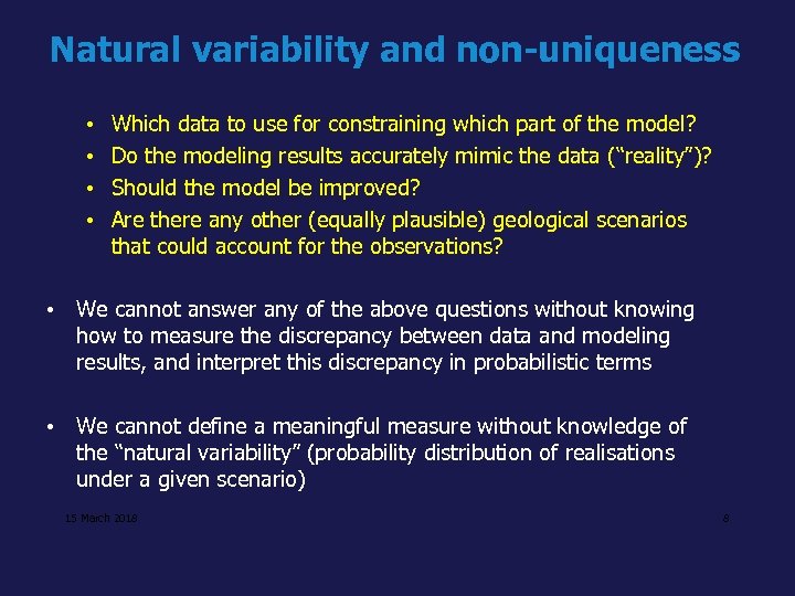 Natural variability and non-uniqueness • • Which data to use for constraining which part