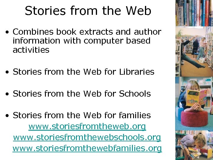 Stories from the Web • Combines book extracts and author information with computer based