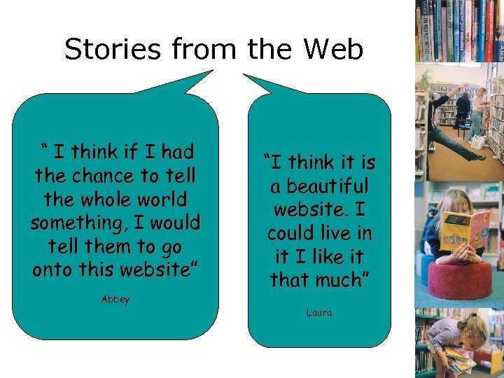 Stories from the Web “ I think if I had the chance to tell