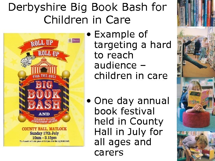 Derbyshire Big Book Bash for Children in Care • Example of targeting a hard