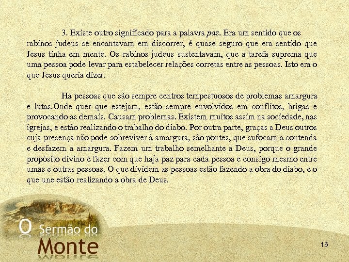 3. Existe outro significado para a palavra paz. Era um sentido que os rabinos
