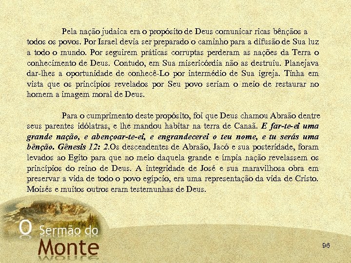 Pela nação judaica era o propósito de Deus comunicar ricas bênçãos a todos os