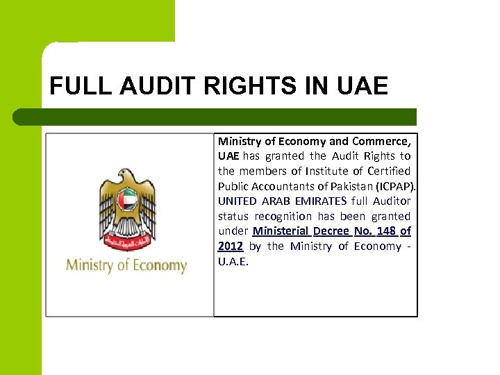 FULL AUDIT RIGHTS IN UAE Ministry of Economy and Commerce, UAE has granted the