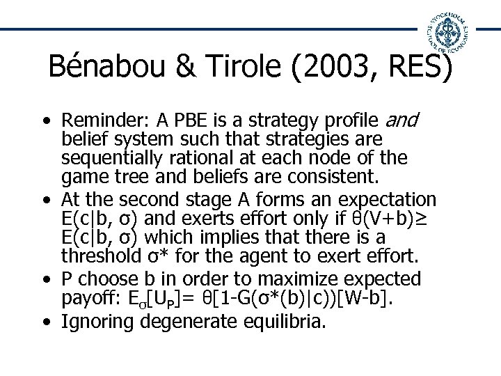 Bénabou & Tirole (2003, RES) • Reminder: A PBE is a strategy profile and