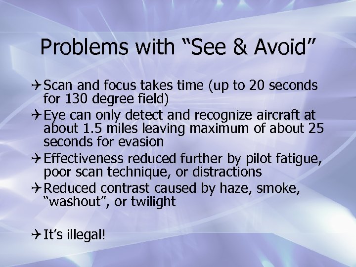 Problems with “See & Avoid” Q Scan and focus takes time (up to 20