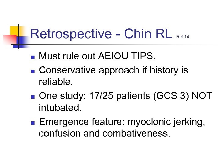 Retrospective - Chin RL n n Ref 14 Must rule out AEIOU TIPS. Conservative
