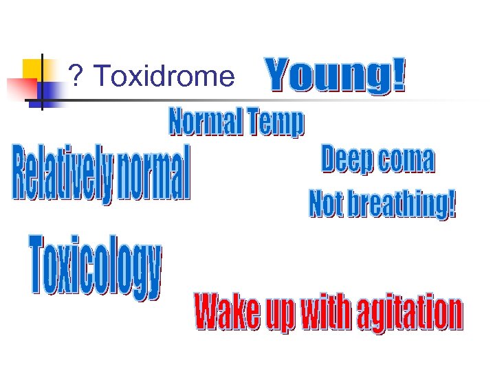 ? Toxidrome 