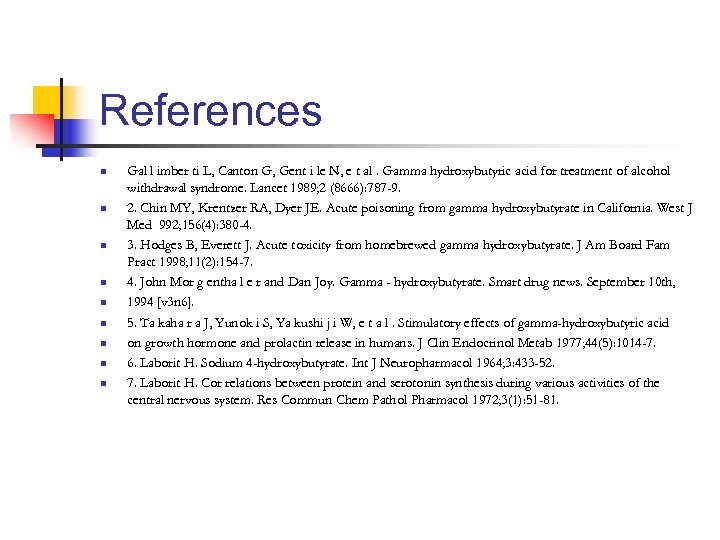 References n n n n n Gal l imber ti L, Canton G, Gent