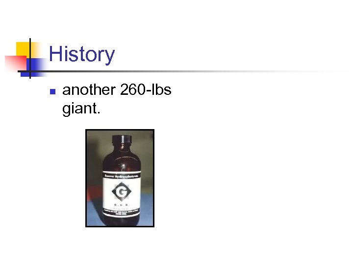 History n another 260 -lbs giant. 