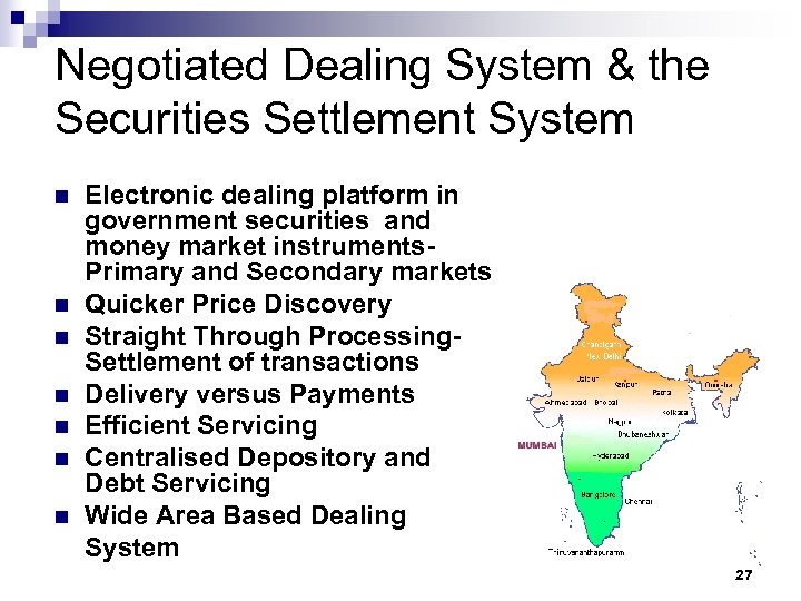 Negotiated Dealing System & the Securities Settlement System n n n n Electronic dealing