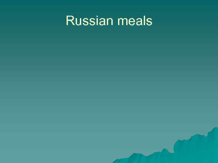 Russian meals 