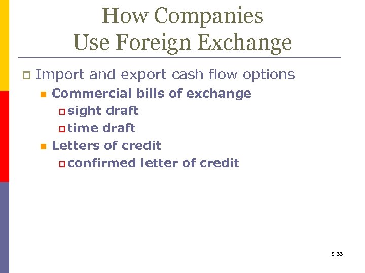 How Companies Use Foreign Exchange p Import and export cash flow options n n