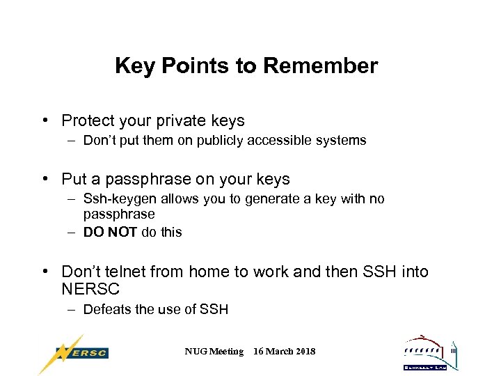 Key Points to Remember • Protect your private keys – Don’t put them on