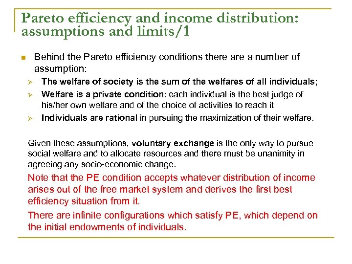 Pareto efficiency and income distribution: assumptions and limits/1 Behind the Pareto efficiency conditions there