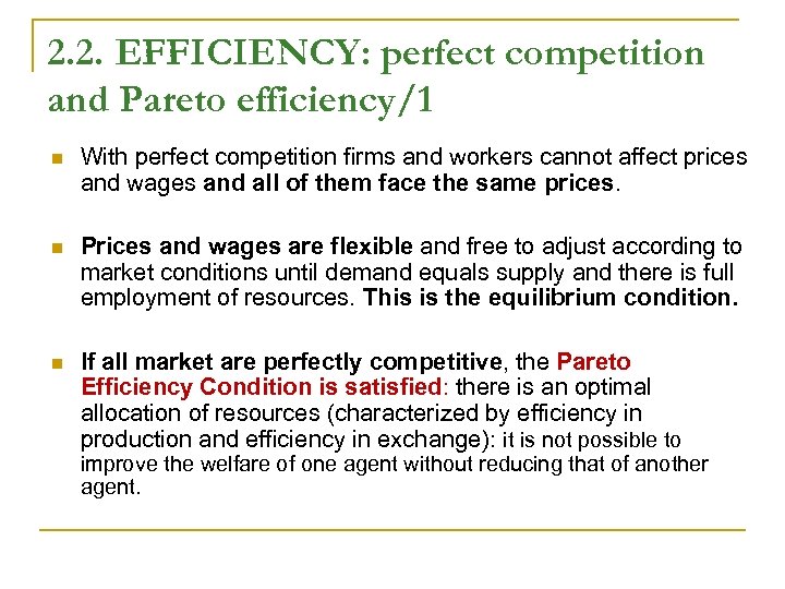 2. 2. EFFICIENCY: perfect competition and Pareto efficiency/1 n With perfect competition firms and