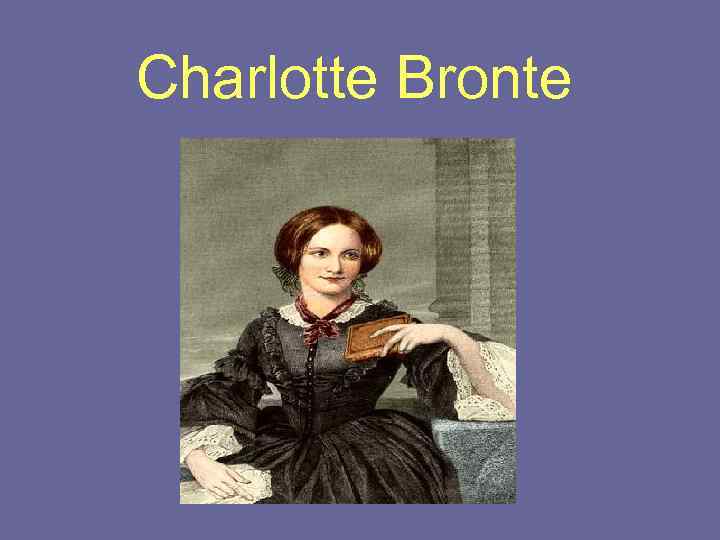 Charlotte Bronte 