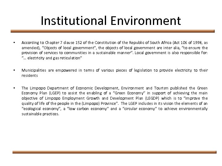 Institutional Environment • According to Chapter 7 clause 152 of the Constitution of the