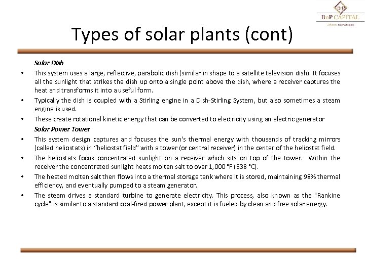 Types of solar plants (cont) • • Solar Dish This system uses a large,