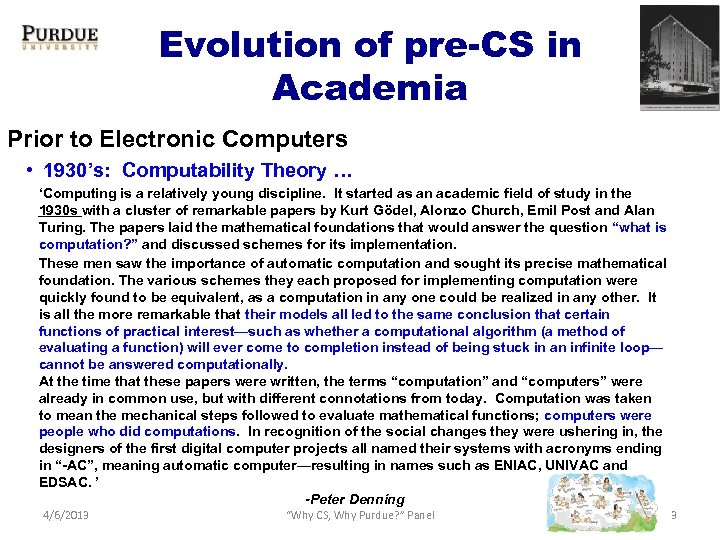 Evolution of pre-CS in Academia Prior to Electronic Computers • 1930’s: Computability Theory …