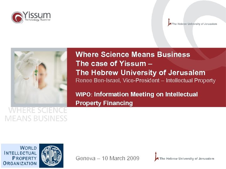 Where Science Means Business The case of Yissum – The Hebrew University of Jerusalem