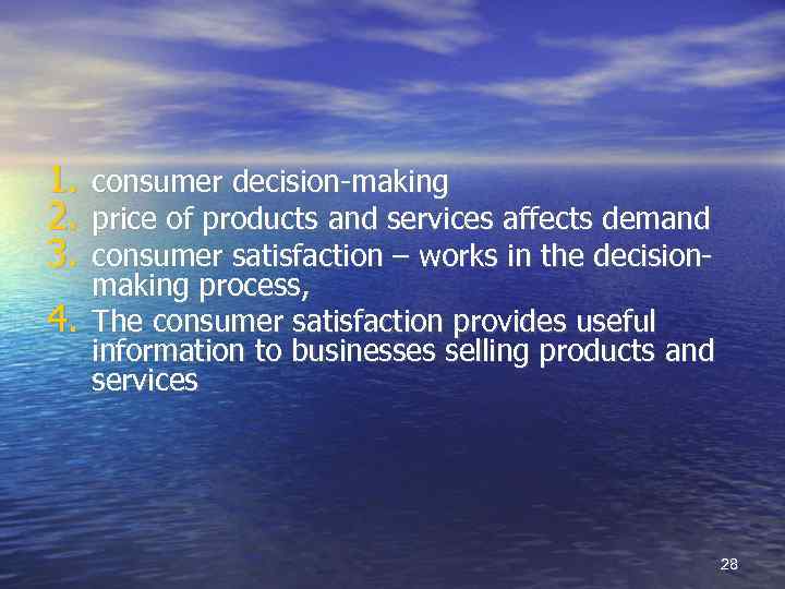 1. 2. 3. 4. consumer decision-making price of products and services affects demand consumer