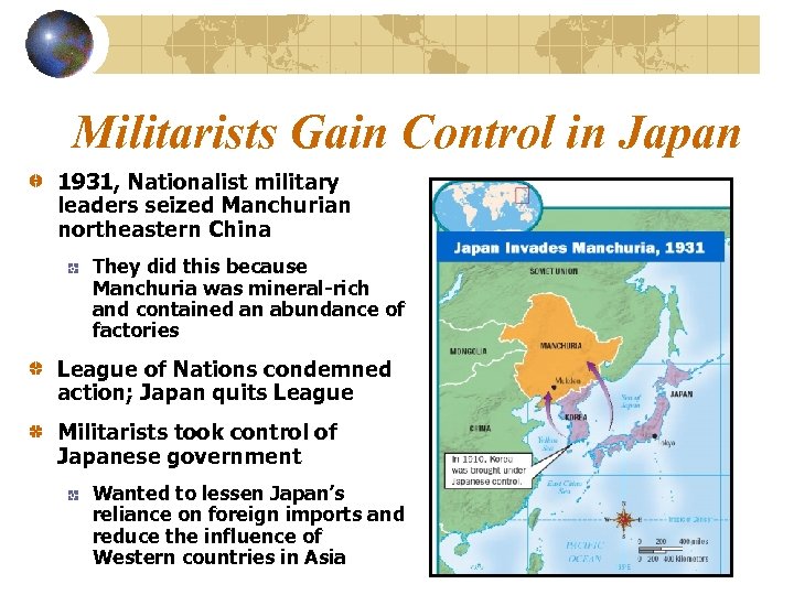 Militarists Gain Control in Japan 1931, Nationalist military leaders seized Manchurian northeastern China They