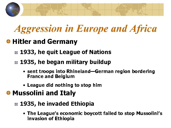 Aggression in Europe and Africa Hitler and Germany 1933, he quit League of Nations