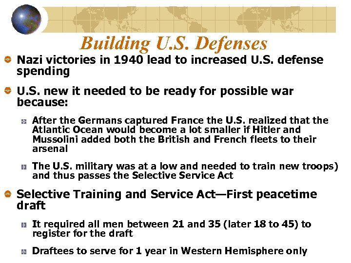 Building U. S. Defenses Nazi victories in 1940 lead to increased U. S. defense