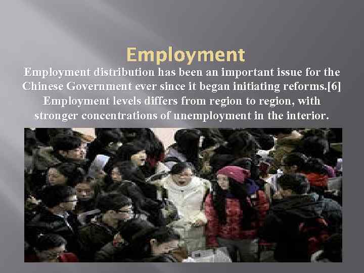 Employment distribution has been an important issue for the Chinese Government ever since it