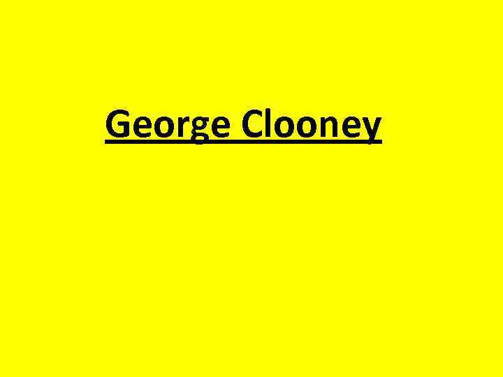 George Clooney 