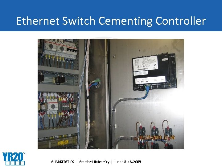 Ethernet Switch Cementing Controller SHARKFEST '09 | Stanford University | June 15– 18, 2009