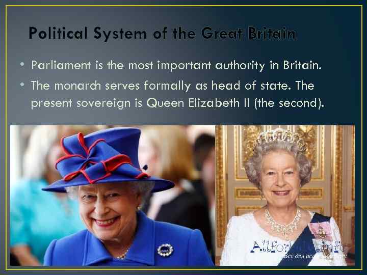 Political System of the Great Britain • Parliament is the most important authority in