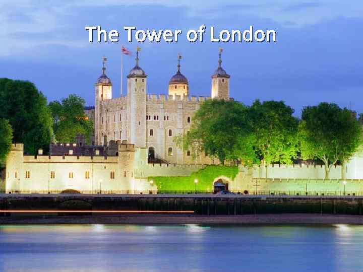 The Tower of London 