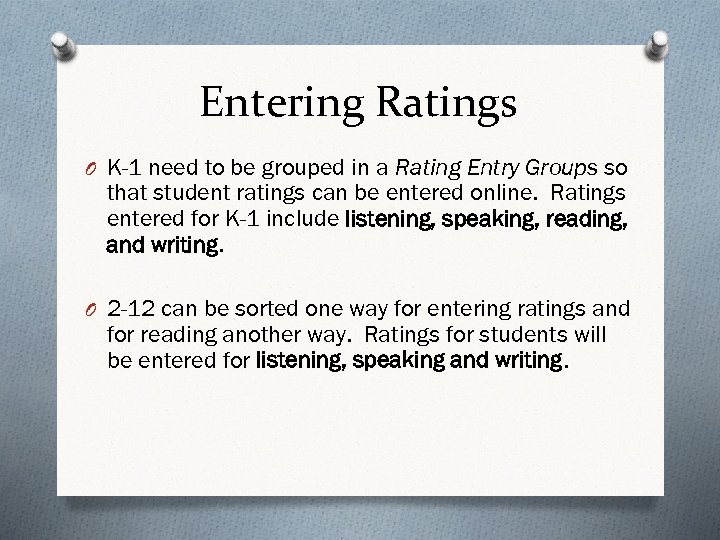 Entering Ratings O K-1 need to be grouped in a Rating Entry Groups so