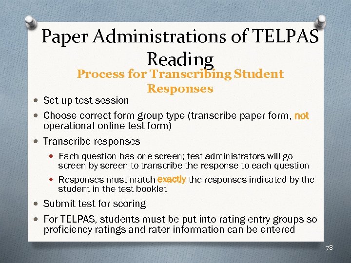 Paper Administrations of TELPAS Reading Process for Transcribing Student Responses Set up test session