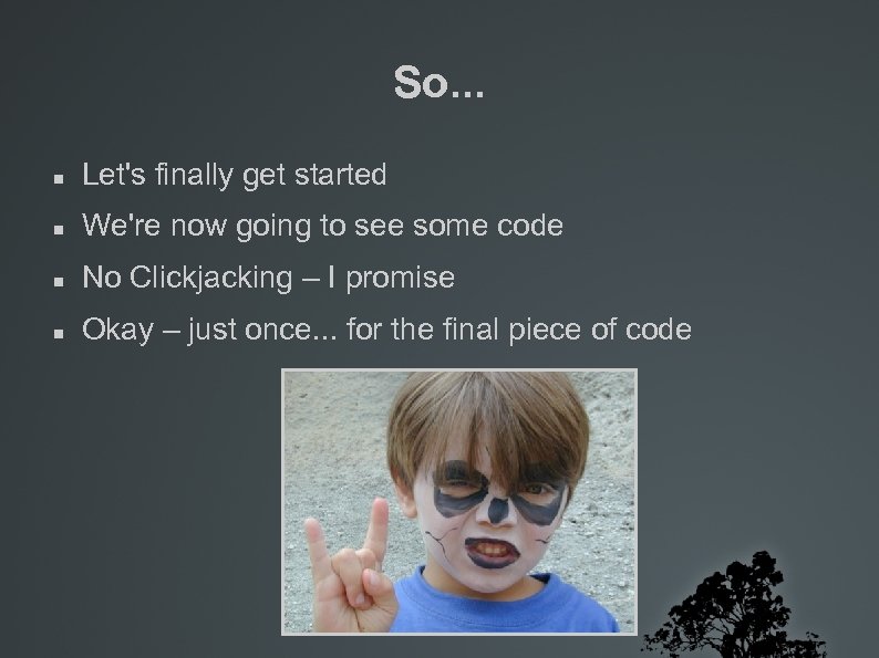 So. . . Let's finally get started We're now going to see some code