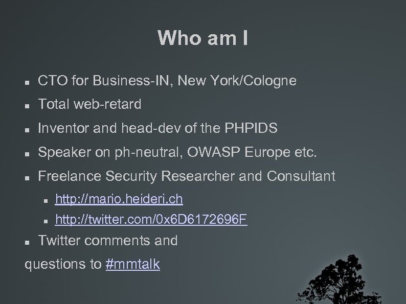 Who am I CTO for Business-IN, New York/Cologne Total web-retard Inventor and head-dev of