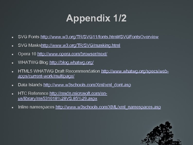 Appendix 1/2 SVG Fonts http: //www. w 3. org/TR/SVG 11/fonts. html#SVGFonts. Overview SVG Maskshttp: