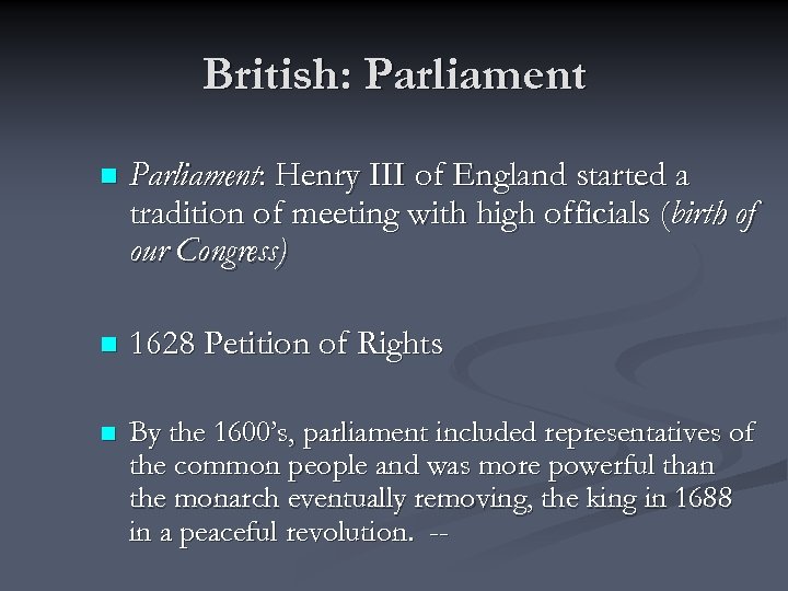 British: Parliament n Parliament: Henry III of England started a tradition of meeting with