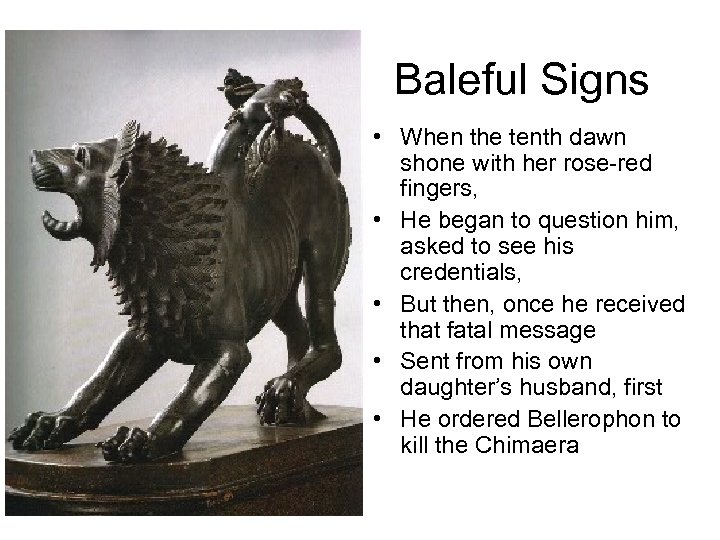 Baleful Signs • When the tenth dawn shone with her rose-red fingers, • He