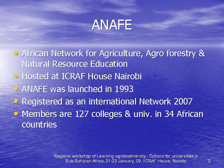 ANAFE • African Network for Agriculture, Agro forestry & • • Natural Resource Education