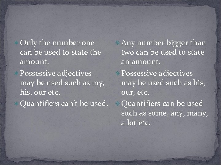 ¬ Only the number one ¯ Any number bigger than can be used to
