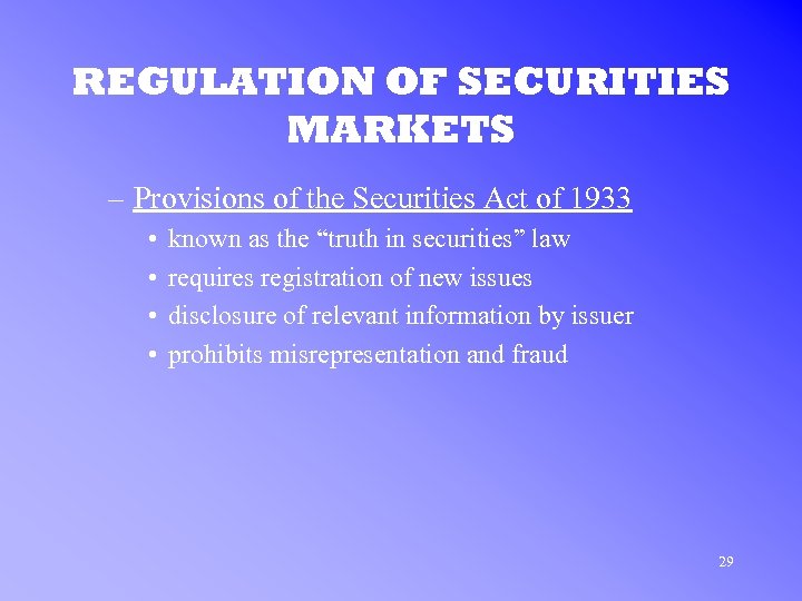 REGULATION OF SECURITIES MARKETS – Provisions of the Securities Act of 1933 • •