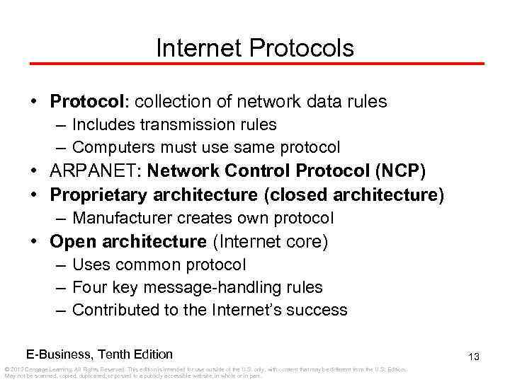 Internet Protocols • Protocol: collection of network data rules – Includes transmission rules –