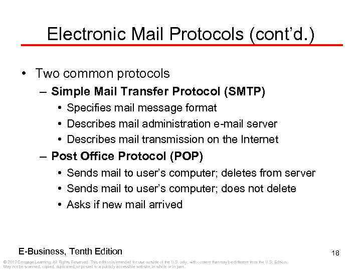 Electronic Mail Protocols (cont’d. ) • Two common protocols – Simple Mail Transfer Protocol