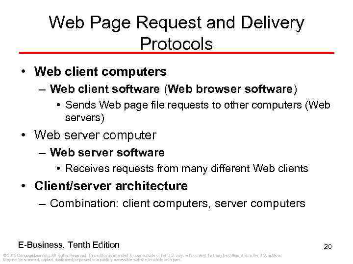 Web Page Request and Delivery Protocols • Web client computers – Web client software