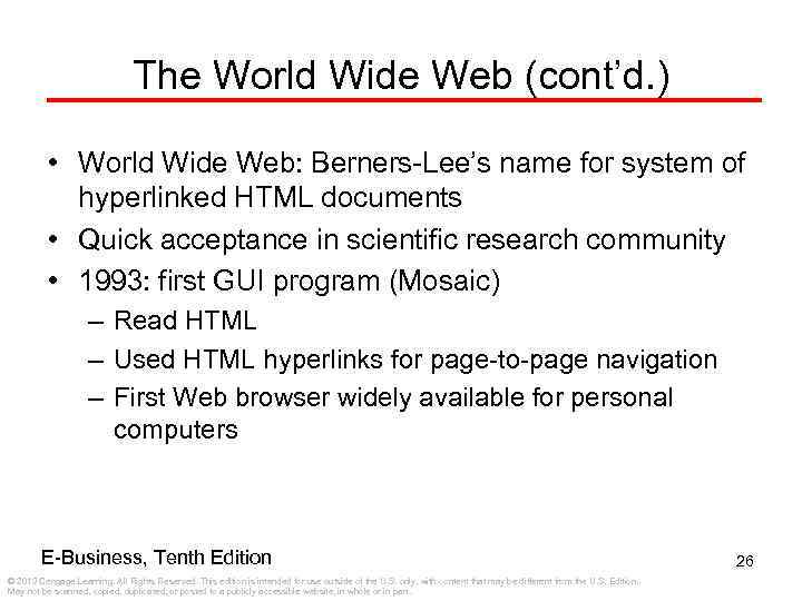 The World Wide Web (cont’d. ) • World Wide Web: Berners-Lee’s name for system