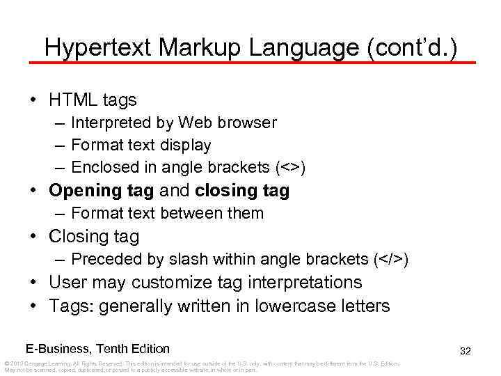 Hypertext Markup Language (cont’d. ) • HTML tags – Interpreted by Web browser –