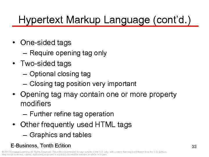 Hypertext Markup Language (cont’d. ) • One-sided tags – Require opening tag only •