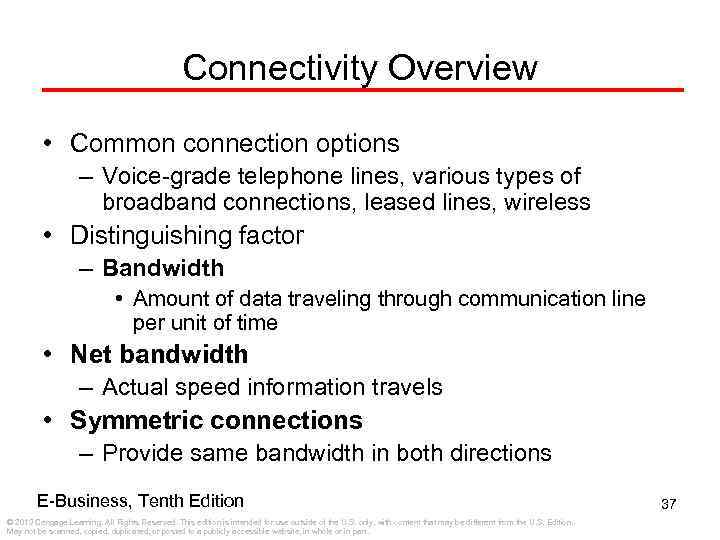 Connectivity Overview • Common connection options – Voice-grade telephone lines, various types of broadband